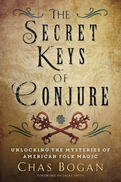 Bild på Secret keys of conjure - unlocking the mysteries of american folk magic