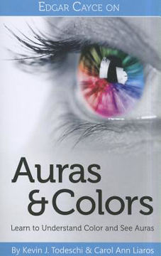 Bild på Edgar Cayce On Auras And Colors: Learn To Understand Color & See Auras