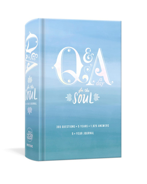 Bild på Q And A A Day For The Soul : 365 Questions, 5 Years, 1,825 Answers