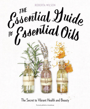 Bild på The Essential Guide to Essential Oils