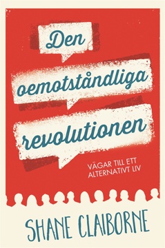 Bild på Den oemotståndliga revolutionen : vägar till ett alternativt liv