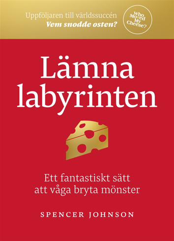 Bild på Lämna labyrinten : ett fantastiskt sätt att våga bryta mönster