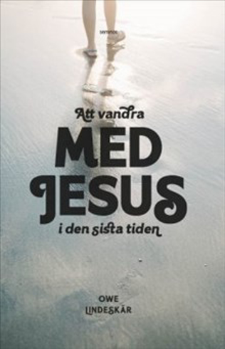 Bild på Att vandra med Jesus i den sista tiden