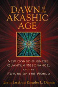 Bild på Dawn Of The Akashic Age : New Consciousness, Quantum Resonance, and the Future of the World