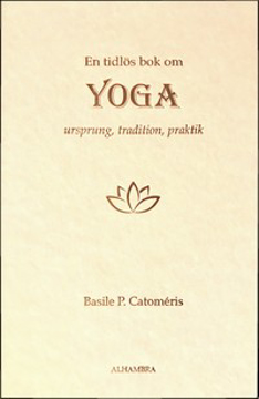 Bild på En tidlös bok om Yoga - Ursprung, tradition, praktik