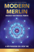 Bild på Modern Merlin : Uncover Your Magical Powers