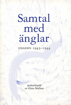 Bild på Samtal med änglar : Ungern 1943-1944