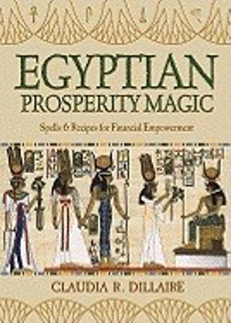 Bild på Egyptian Prosperity Magic: Spells & Recipes for Financial Empowerment