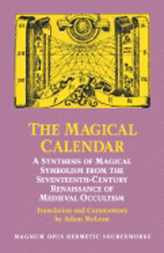 Bild på Magical Calendar : A Synthesis of Magical Symbolism from the Seventeenth-Century Renaissance of Medieval Occultism