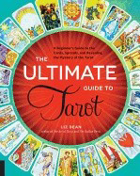 Bild på Ultimate guide to tarot - a beginners guide to the cards, spreads, and reve