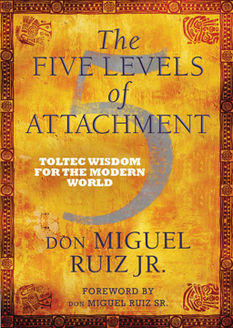 Bild på Five levels of attachment - toltec wisdom for the modern world