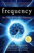 Bild på Frequency: The Power Of Personal Vibration (Q)