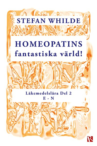 Bild på Homeopatins fantastiska värld! : läkemedelslära, D 2 (E-N)