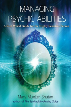 Bild på Managing psychic abilities - a real world guide for the highly sensitive pe