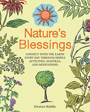 Bild på Nature's Blessings: Connect with the Earth Every Day Through