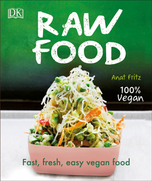 Bild på Raw Food: Fast, Fresh, Easy Vegan Food
