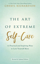 Bild på The Art of Extreme Self-Care