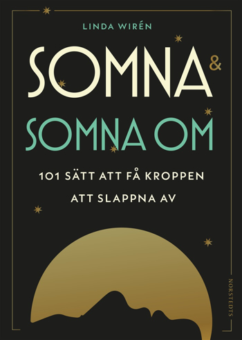 Bild på Somna & somna om : 101 sätt att få kroppen att slappna av