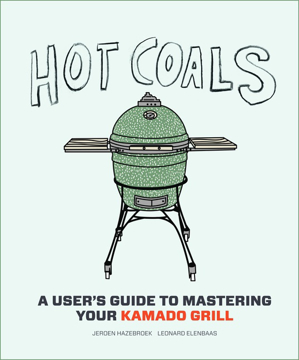 Bild på Hot coals - recipes for big green eggs and other kamado grills