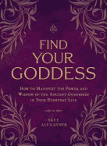 Bild på Find your goddess - how to manifest the power and wisdom of the ancient god