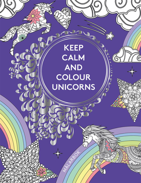 Bild på Keep calm and colour unicorns : målarbok