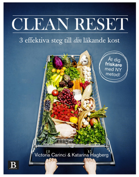 Bild på Clean Reset : 3 effektiva steg till din läkande kost