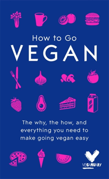 Bild på How to go vegan - the why, the how, and everything you need to make going v