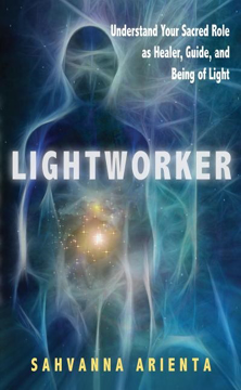 Bild på Lightworker: Understand Your Sacred Role As Healer, Guide & Being Of Light