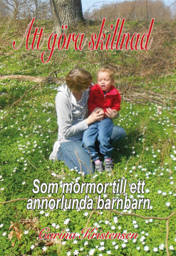 Bild på Att göra skillnad : som mormor till ett annorlunda barnbarn