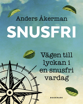 Bild på Snusfri : vägen till lyckan i en snusfri vardag