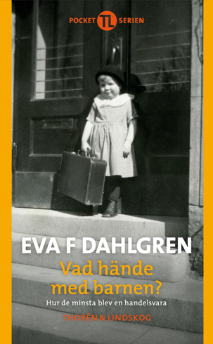 Bild på Vad hände med barnen : hur de minsta blev en handelsvara