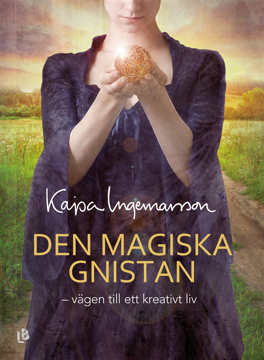 Bild på Den magiska gnistan : vägen till ett kreativt liv