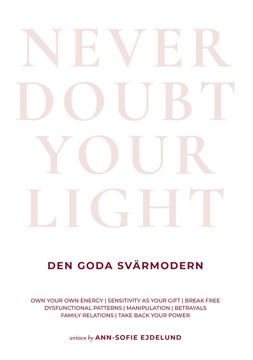 Bild på Den goda svärmodern – Never doubt your light