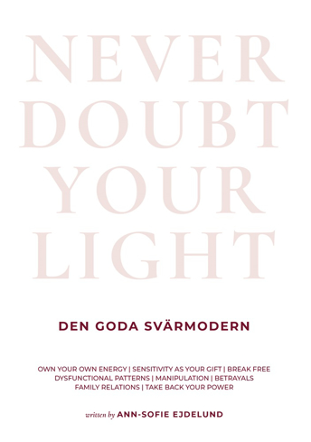 Bild på Den goda svärmodern – Never doubt your light