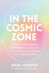 Bild på In the Cosmic Zone: Embody the 12 Astro Archetypes to Unleash Your Genius and Activate Your Authentic Self