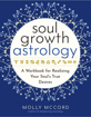 Bild på Soul Growth Astrology: A Workbook for Realizing Your Soul’s True Desires