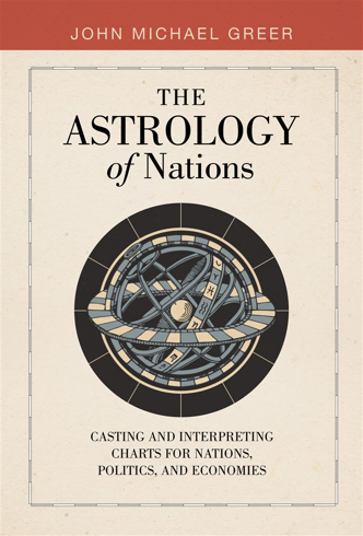 Bild på The Astrology of Nations: Casting and Interpreting Charts for Nations, Politics, and Economies