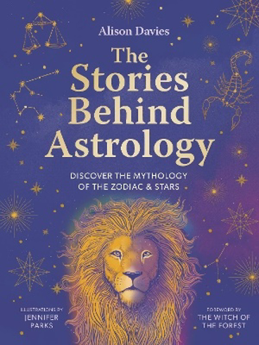Bild på The Stories Behind Astrology: Discover the mythology of the zodiac & stars