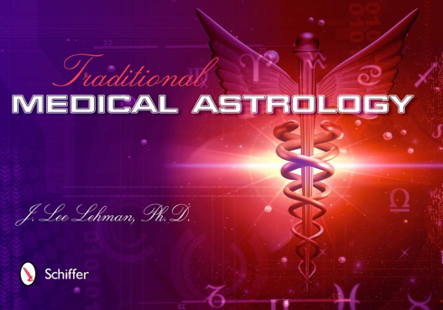 Bild på Traditional Medical Astrology: Medical Astrology from Celestial Omens to 1930 Ce
