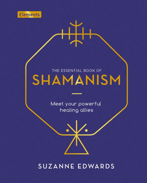 Bild på ESSENTIAL BOOK OF SHAMANISM: Meet Your Powerful Healing Allies (H)