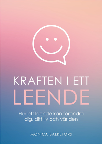 Bild på Kraften i ett leende: hur ett leende kan förändra dig, ditt liv och världen