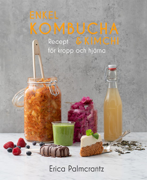 Bild på Enkel kombucha och kimchi : recept för kropp & hjärna