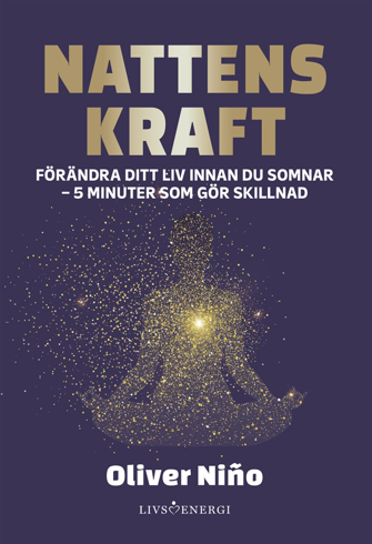 Bild på Nattens kraft : förändra ditt liv före du somnar - 5 minuter som gör skillnad