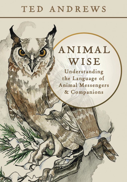 Bild på Animal Wise: Understanding the Language of Animal Messengers & Companions