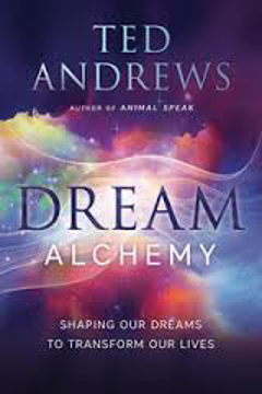 Bild på Dream alchemy - shaping our dreams to transform our lives