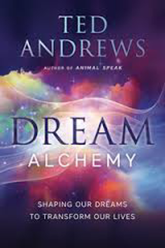 Bild på Dream alchemy - shaping our dreams to transform our lives