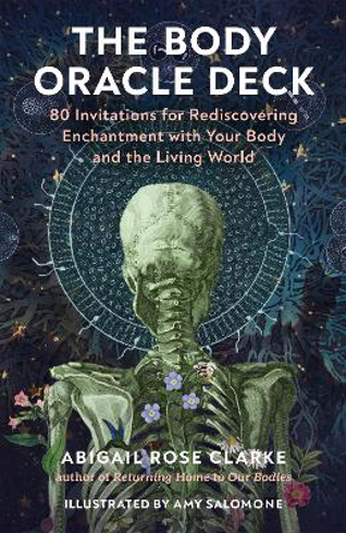 Bild på The Body Oracle Deck: 80 Invitations for Rediscovering Enchantment with Your Body and the Living World