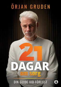 Bild på 21 dagar om sorg : din guide vid förlust