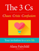 Bild på 3 cs: chaos, crisis, confusion - your invitation to a new life