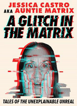 Bild på A Glitch in the Matrix: Tales of the Unexplainable Unreal